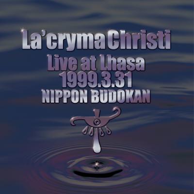 La'cryma Christi Live at Lhasa 1999.3.31 日本武道館【2CD】