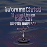 La'cryma Christi Live at Lhasa 1999.3.31 日本武道館【2CD】