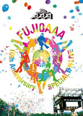 AAA 10th Anniversary SPECIAL 野外LIVE in 富士急ハイランド