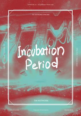 TM NETWORK CONCERT -Incubation Period-